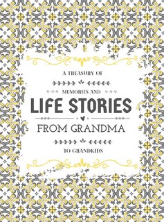 Front cover_A Treasury of Memories and Life Stories From Grandma To Grandkids
