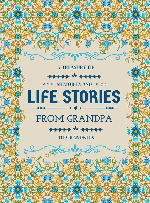 Front cover_A Treasury Of Memories And Life Stories From Grandpa To Grandkids