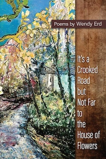 Couverture_It's a Crooked Road, but Not Far, to the House of Flowers
