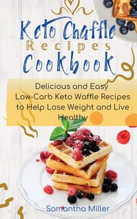Couverture_Keto Chaffle Recipes Cookbook