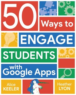 Front cover_50 Ways to Engage Students with Google Apps
