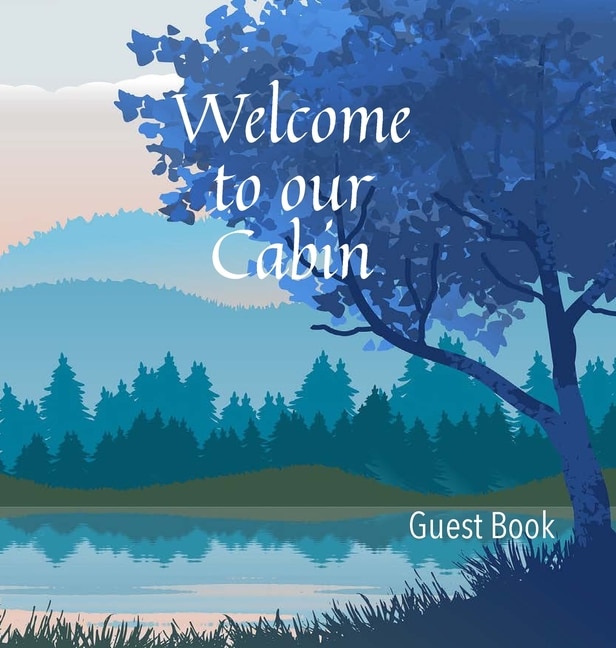 Front cover_Welcome To Our Cabin Guest Book