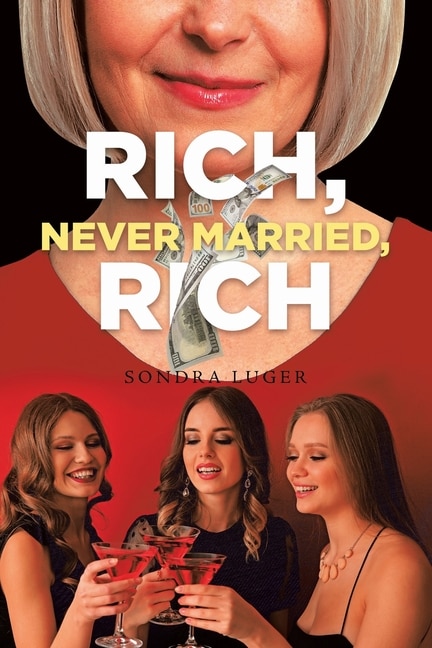 Front cover_Rich, Never Married, Rich