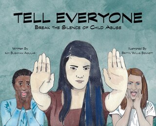 Tell Everyone: Break the Silence of Child Abuse