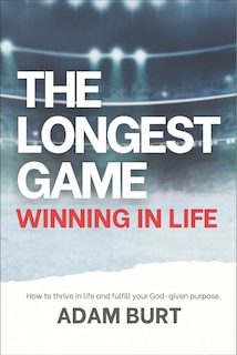 Front cover_The Longest Game - Winning in Life