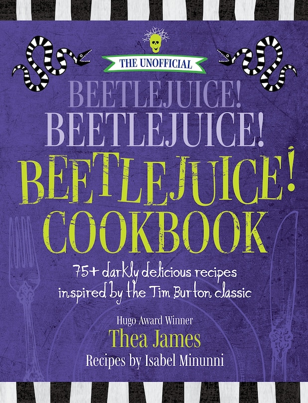 Front cover_The Unofficial Beetlejuice! Beetlejuice! Beetlejuice! Cookbook