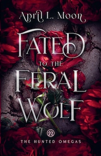 Front cover_Fated to the Feral Wolf