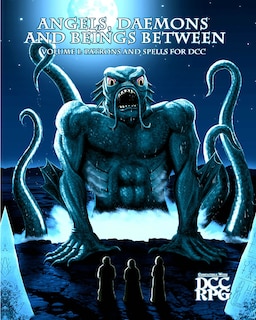 Front cover_Angels, Daemons and Beings Between Volume 1 - Patrons and Spells for DCC