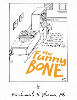 The Funny Bone of Dr. Michael Stone
