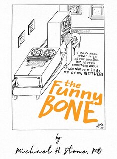 Front cover_The Funny Bone of Dr. Michael Stone