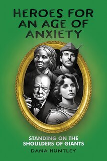 Couverture_Heroes for an Age of Anxiety