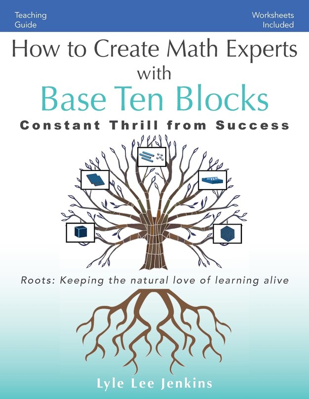 Front cover_How to Create Math Experts with Base Ten Blocks