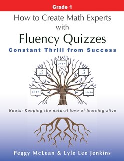 Front cover_How to Create Math Experts with Fluency Quizzes Grade 1