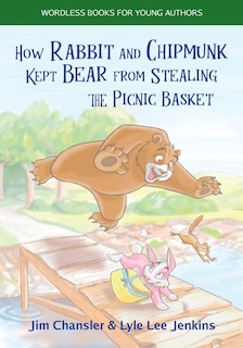 Front cover_How Rabbit and Chipmunk Kept Bear from Stealing the Picnic Basket