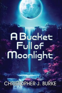 Couverture_A Bucket Full of Moonlight