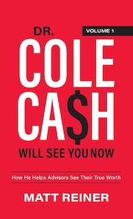 Front cover_Dr. Cole Cash Will See You Now
