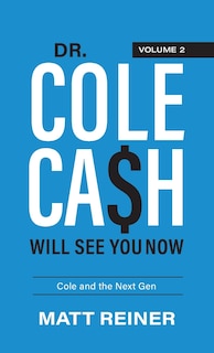 Front cover_Dr. Cole Cash Will See You Now