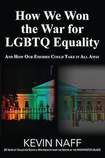 Front cover_How We Won the War for LGBTQ Equality