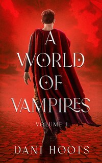 Front cover_A World of Vampires Volume 1