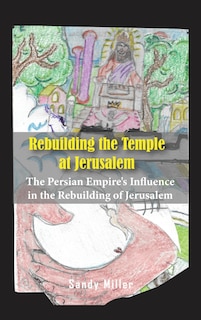 Front cover_Rebuilding the Temple at Jerusalem