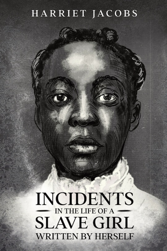 Front cover_Incidents in the Life of a Slave Girl, Written By Herself