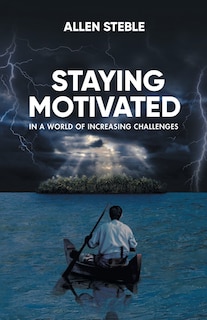 Couverture_Staying Motivated In A World Of Increasing Challenges