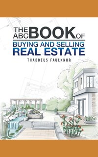Front cover_The ABC Book of Buying and Selling Real Estate