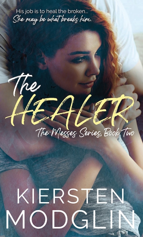 Front cover_The Healer (The Messes, #2)