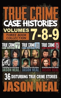 Couverture_True Crime Case Histories - (Books 7, 8, & 9)
