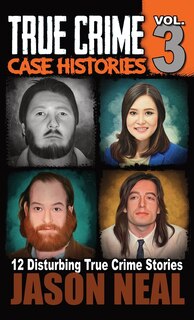 Couverture_True Crime Case Histories - Volume 3