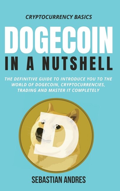 Front cover_Dogecoin in a Nutshell