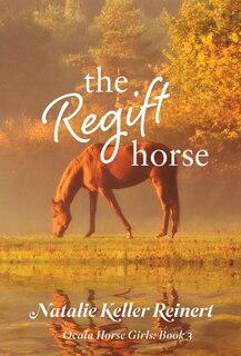 Front cover_The Regift Horse (Ocala Horse Girls