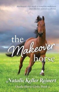 Front cover_The Makeover Horse (Ocala Horse Girls