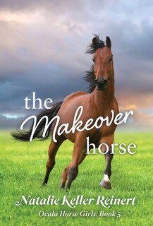 Couverture_The Makeover Horse (Ocala Horse Girls