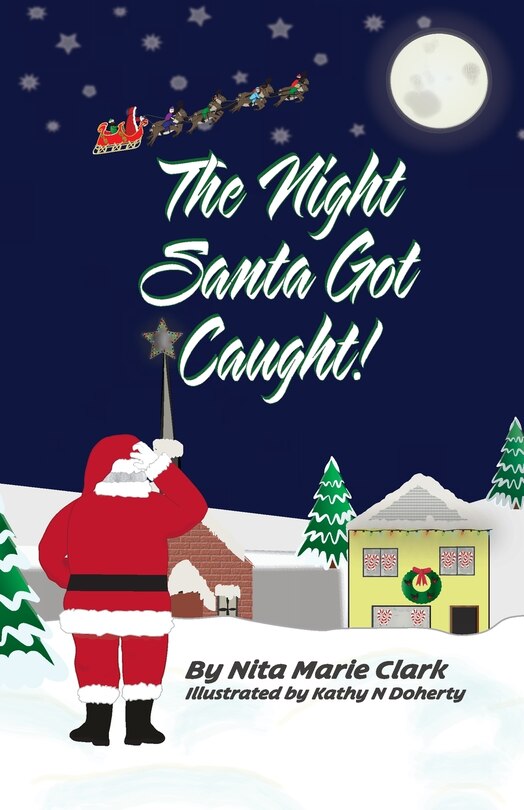 Front cover_The Night Santa Got Caught!