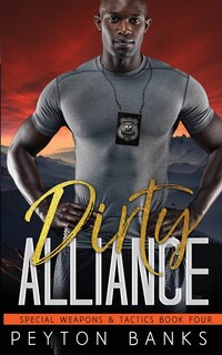 Front cover_Dirty Alliance (Special Weapons & Tactics 4)
