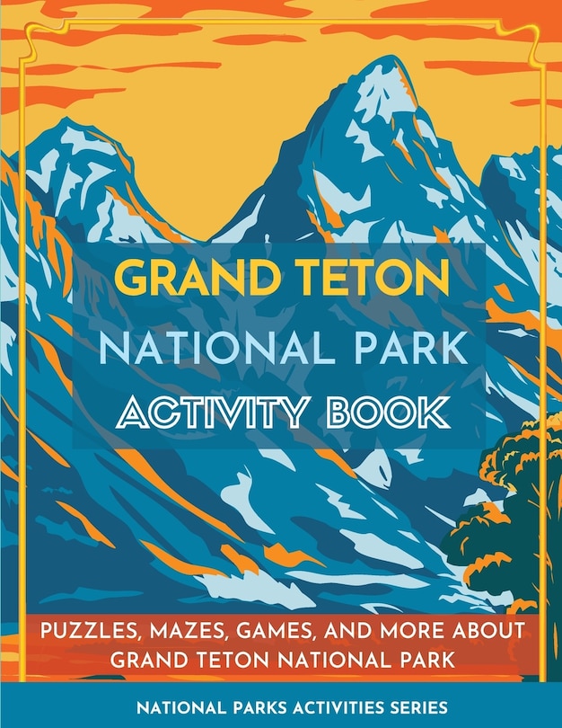Couverture_Grand Teton National Park Activity Book