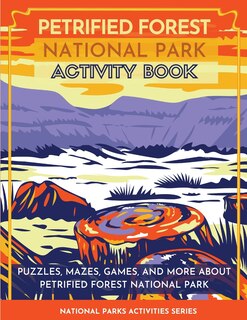 Front cover_Petrified Forest National Park Activity Book