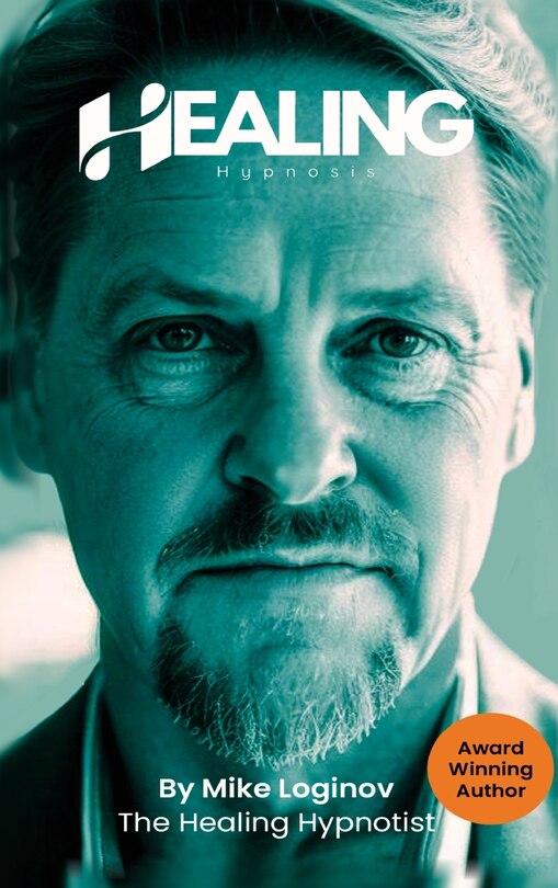 Front cover_Healing Hypnosis - Self-Healing for a Life of Wellness, Happiness and Joy
