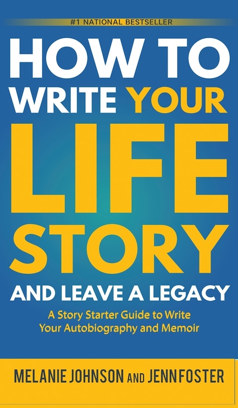 Front cover_How to Write Your Life Story and Leave a Legacy