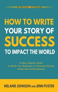 Front cover_How To Write Your Story of Success to Impact the World