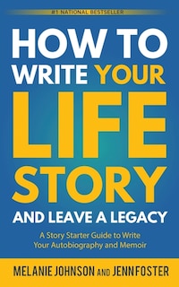 Front cover_How to Write Your Life Story and Leave a Legacy