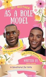 Couverture_My Mother as a Role Model and a LeBron James and Cam Newton Fan