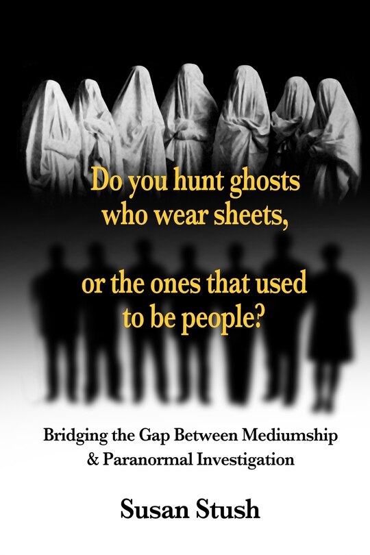 Couverture_Do you hunt ghosts wearing sheets, or the ones that used to be people?