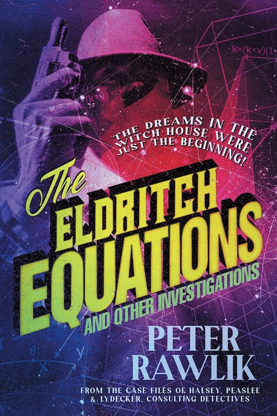 Front cover_The Eldritch Equations and Other Investigations