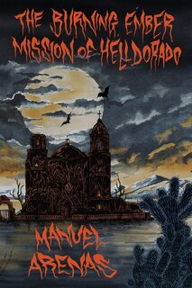 Front cover_The Burning Ember Mission of Helldorado