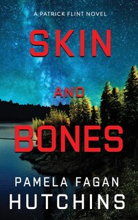 Front cover_Skin and Bones (A Patrick Flint Novel)