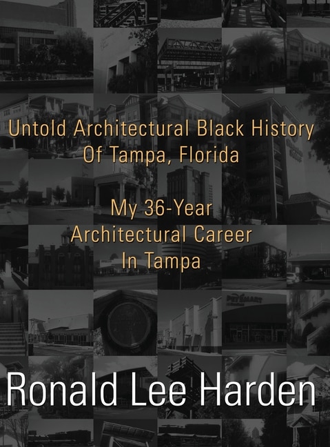 Front cover_Untold Architectural Black History of Tampa, Florida