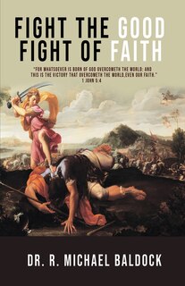 Front cover_Fight The Good Fight of Faith