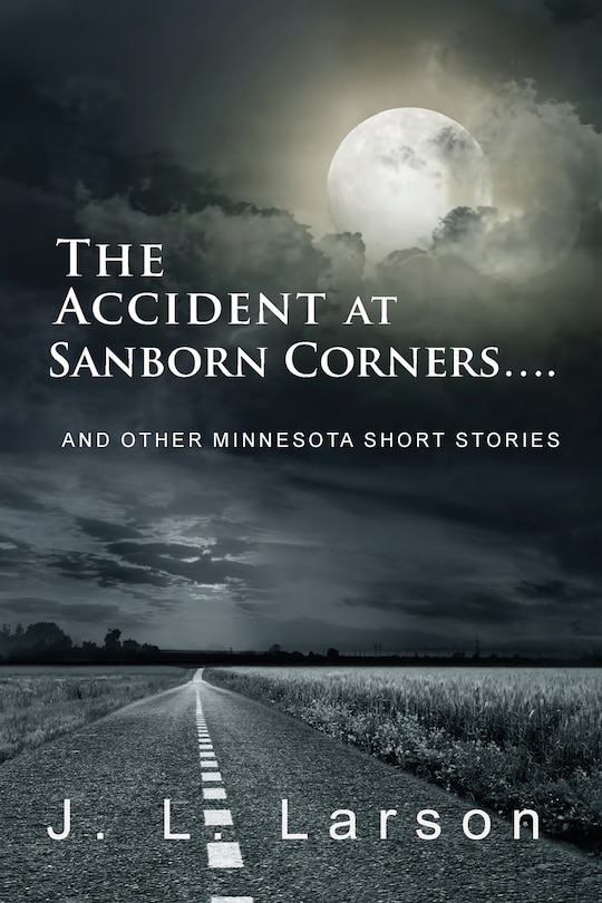 Front cover_The Accident at Sanborn Corners....